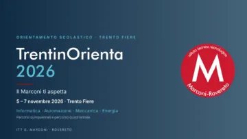 Il Marconi ti aspetta a TrentinOrienta 2026!